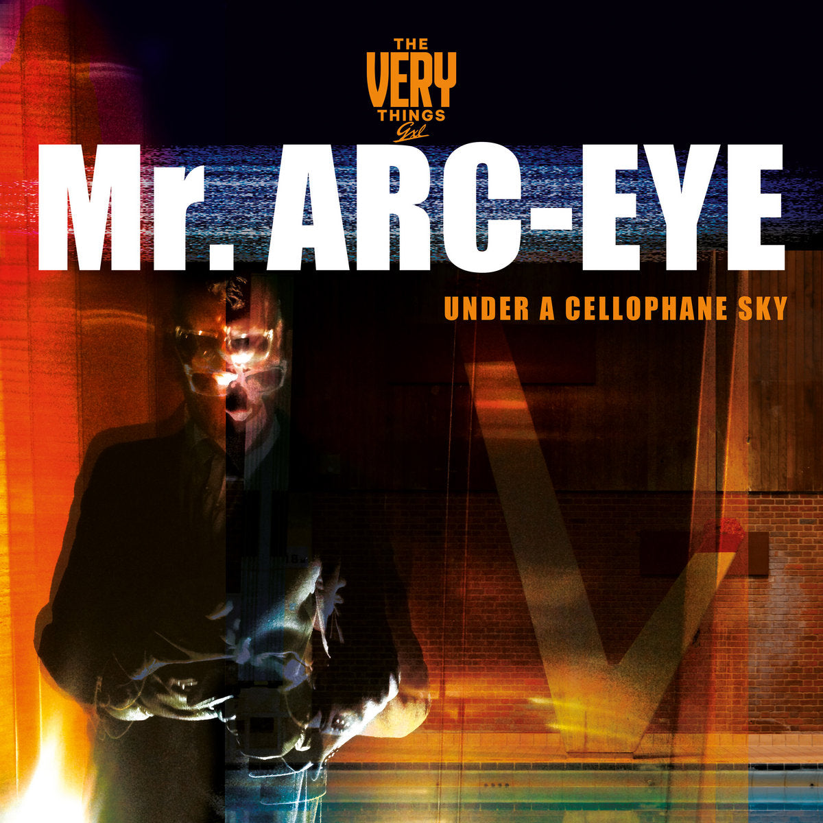 The Very Things GXL - Mr Arc Eye (under a cellophane sky) - CD version