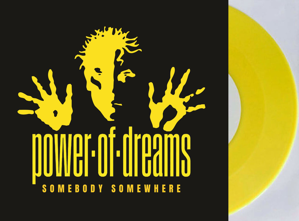 Power of Dreams - Somebody Somewhere 7" (pre sale)